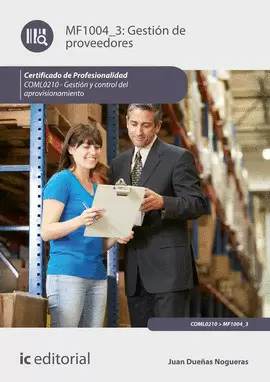 GESTIÓN DE PROVEEDORES. COML0210 - GESTIÓN Y CONTROL DEL APROVISIONAMIENTO