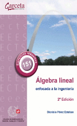 ÁLGEBRA LINEAL ENFOCADA A LA INGENIERÍA. 2ª EDICIÓN