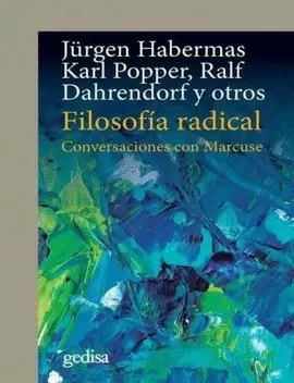 FILOSOFÍA RADICAL. CONVERSACIONES CON MARCUSE