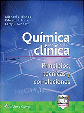 QUÍMICA CLÍNICA. PRINCIPIOS, TÉCNICAS Y CORRELACIONES