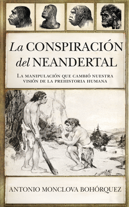 LA CONSPIRACIÓN DEL NEANDERTAL