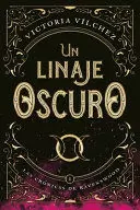 UN LINAJE OSCURO