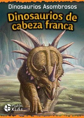 DINOSAURIOS DE CABEZA FRANCA