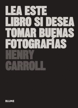 LEA ESTE LIBRO SI DESEA TOMAR BUENAS FOTOGRAFÍAS (2022)