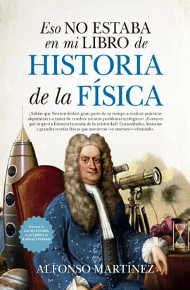 ESO NO ESTABA EN MI LIBRO DE HISTORIA DE LA FÍSICA