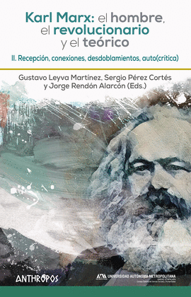 KARL MARX: EL HOMBRE, EL REVOLUCIONARIO Y EL TEÓRICO II