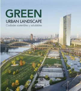 GREEN URBAN LANDSCAPE. CIUDADES SOSTENIBLES Y SALUDABLES