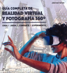 GUÍA COMPLETA DE REALIDAD VIRTUAL Y FOTOGRAFÍA 360º