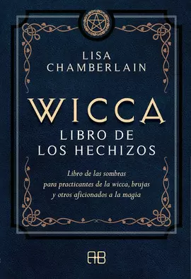 WICCA. LIBRO DE LOS HECHIZOS