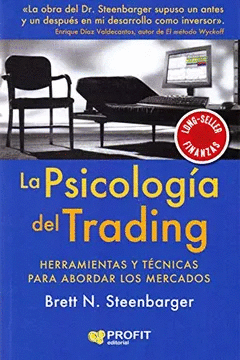 LA PSICOLOGIA DEL TRADING: HERRAMIENTAS Y TÉCNICAS PARA ABORDAR LOS MERCADOS