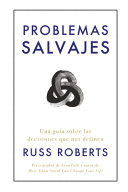 PROBLEMAS SALVAJES (WILD PROBLEMS SPANISH EDITION)