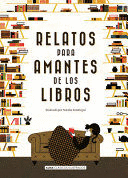 RELATOS PARA AMANTES DE LOS LIBROS