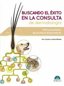 BUSCANDO EL ÉXITO EN LA CONSULTA DE DERMATOLOGÍA: MANUAL PRÁCTICO DE PRUEBAS DIA