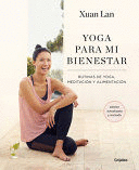 YOGA PARA MI BIENESTAR (EDICIÓN ACTUALIZADA): RUTINAS DE ALIMENTACIÓN, MEDITACIÓN Y YOGA / YOGA FOR MY WELL-BEING