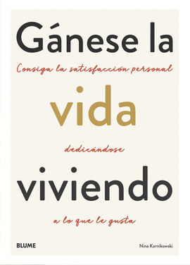 GÁNESE LA VIDA VIVIENDO