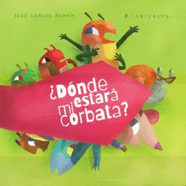 DÓNDE ESTARÁ MI CORBATA?