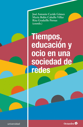 TIEMPOS, EDUCACIÓN Y OCIO EN UNA SOCIEDAD DE REDES