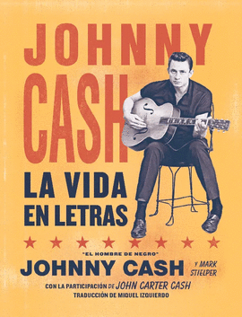 JOHNNY CASH. LA VIDA EN LETRAS