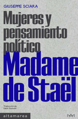 MADAME DE STAËL: MUJERES Y PENSAMIENTO POLITICO