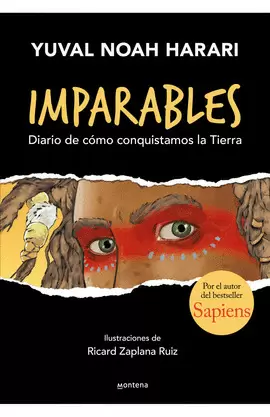 IMPARABLES VOL. 1 - DIARIO DE CÓMO CONQUISTAMOS LA TIERRA