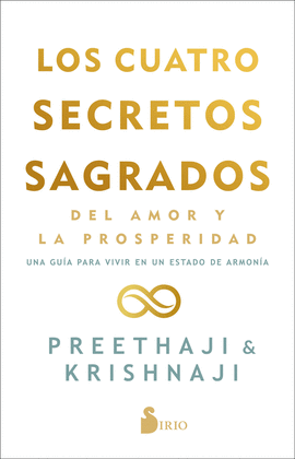 LOS CUATRO SECRETOS SAGRADOS DEL AMOR Y DE LA PROSPERIDAD