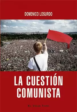 CUESTIÓN COMUNISTA. HISTORIA Y FUTURO DE UNA IDEA