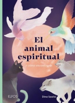 ANIMAL ESPIRITUAL Y CÓMO ENCONTRARLO, EL