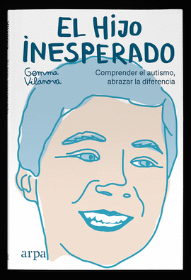 EL HIJO INESPERADO: COMPRENDER EL AUTISMO, ABRAZAR LA DIFERENCIA