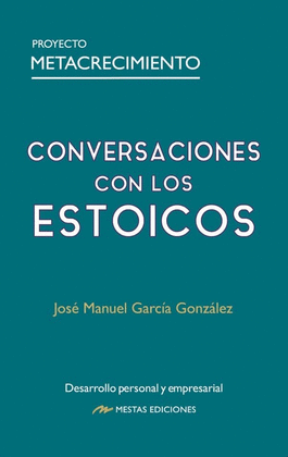 CONVERSACIONES CON LOS ESTOICOS