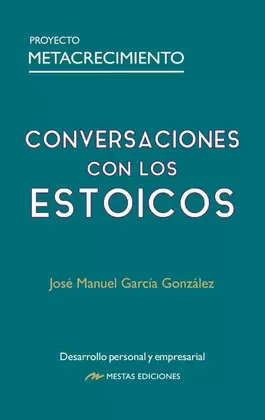 CONVERSACIONES CON LOS ESTOICOS