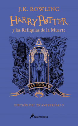 HARRY POTTER 7 - LAS RELIQUIAS DE LA MUERTE (EDICION RAVENCLAW)