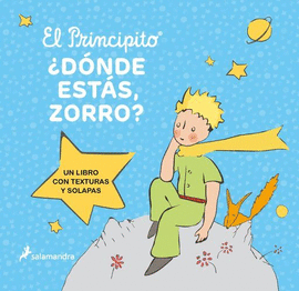 EL PRINCIPITO. U00BFDÓNDE ESTÁS, ZORRO?