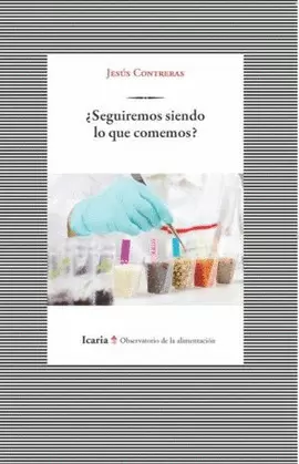 ¿SEGUIREMOS SIENDO LO QUE COMEMOS?