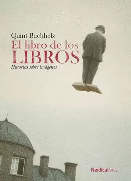 LIBRO DE LOS LIBROS. HISTORIAS SOBRE IMÁGENES