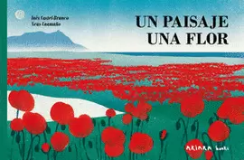UN PAISAJE, UNA FLOR