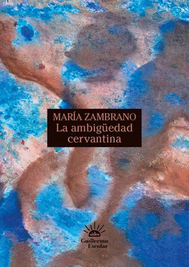 LA AMBIGÜEDAD CERVANTINA