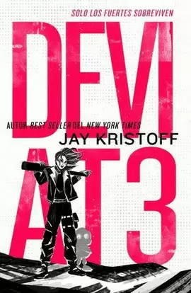 DEVIAT3: SOLO LOS FUERTES SOBREVIVEN