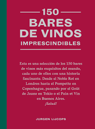 150 BARES DE VINOS IMPRESCINDIBLES