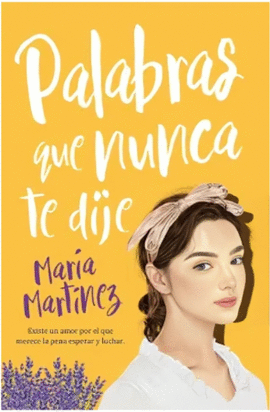 PALABRAS QUE NUNCA TE DIJE