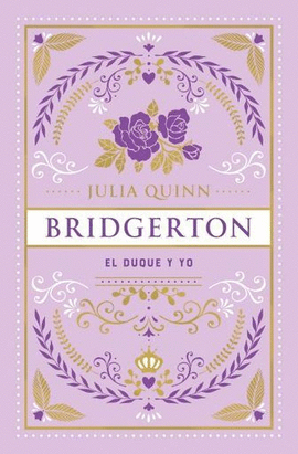 EL DUQUE Y YO - SERIE BRIDGERTON 1 (EDIC. ESPECIAL)