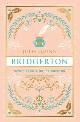SEDUCIENDO A MR. BRIDGERTON - SERIE BRIDGERTON  4 (EDICIÓN ESPECIAL)