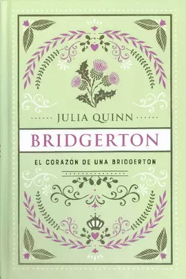 EL CORAZON DE UNA BRIDGERTON - SERIE BRIDGERTON 6 (EDIC. ESPECIAL)