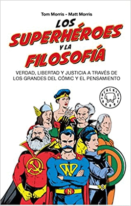 LOS SUPERHEROES Y LA FILOSOFIA