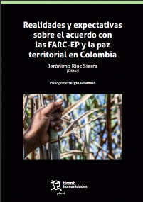 REALIDADES Y EXPECTATIVAS SOBRE EL ACUERDO CON LAS FARC-EP Y LA PAZ TERRITORIAL EN COLOMBIA?