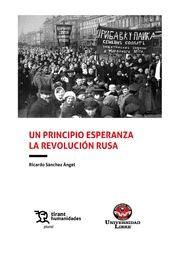 UN PRINCIPIO ESPERANZA, LA REVOLUCIÓN RUSA