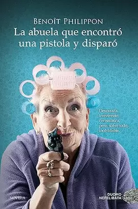 LA ABUELA QUE ENCONTRÓ UNA PISTOLA Y DISPARÓ