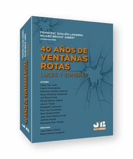 40 AÑOS DE VENTANAS ROTAS