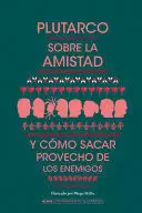 SOBRE LA AMISTAD Y CÓMO SACAR PROVECHO DE LOS ENEMIGOS