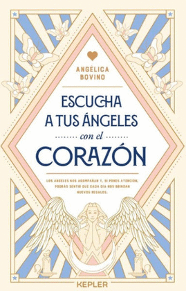 ESCUCHA A TUS ÁNGELES CON EL CORAZÓN