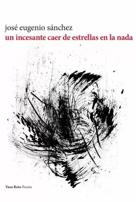 UN INCESANTE CAER DE ESTRELLAS EN LA NADA
